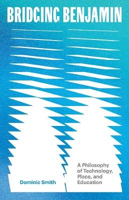 Bridging Benjamin Volume 68 - Dominic Smith