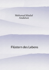 Flüstern des Lebens - Mohanad Khalaf