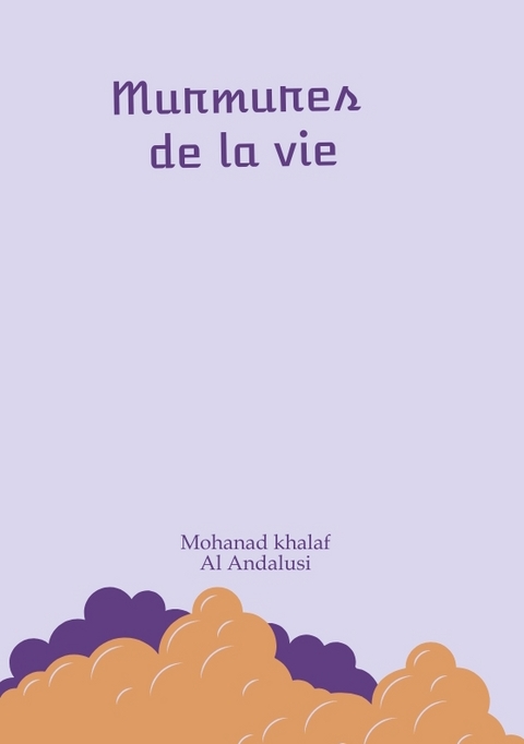 Murmures de la vie - Mohanad Khalaf