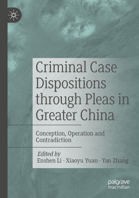 Criminal Case Dispositions through Pleas in Greater China - 