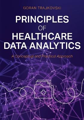 Principles of Healthcare Data Analytics - Goran Trajkovski