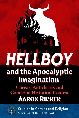 Hellboy and the Apocalyptic Imagination - Aaron Ricker