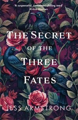The Secret of the Three Fates - Jess Armstrong