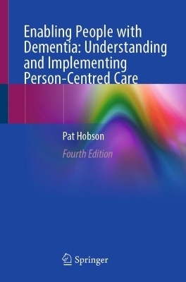 Enabling People with Dementia: Understanding and Implementing Person-Centred Care