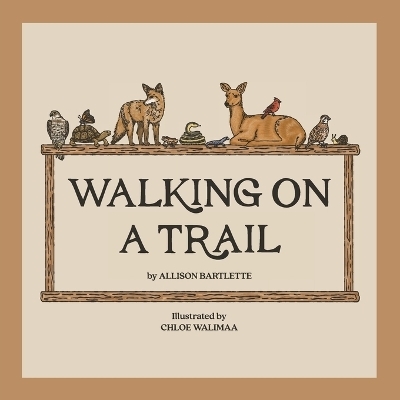 Walking on a Trail - Allison Bartlette