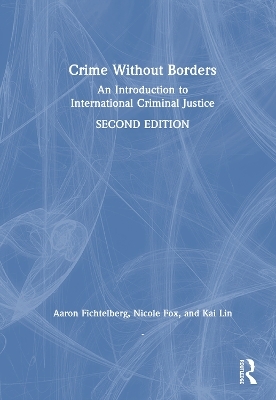 Crime Without Borders - Aaron Fichtelberg, Nicole Fox, Kai Lin