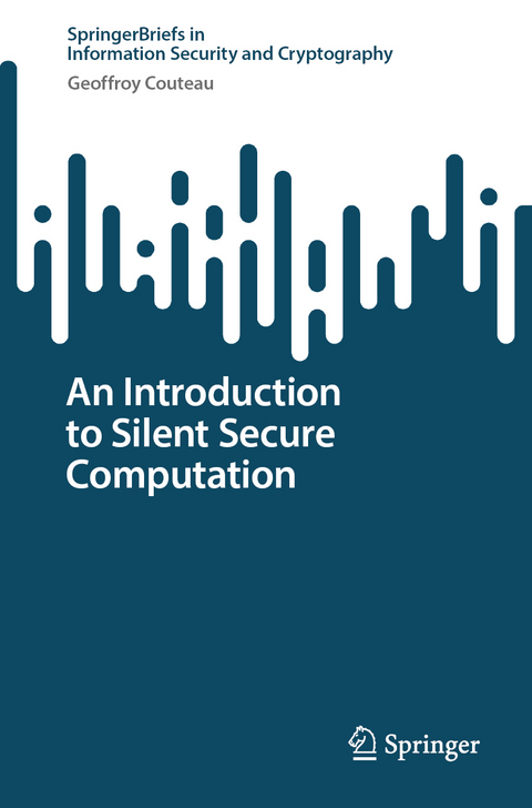 An Introduction to Silent Secure Computation - Geoffroy Couteau