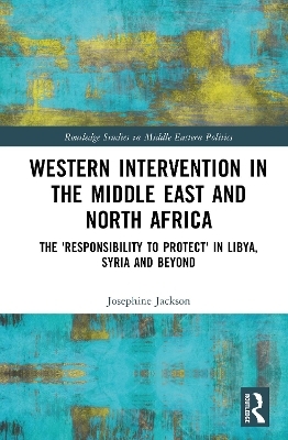 Western Intervention in the Middle East and North Africa - Josephine Jackson