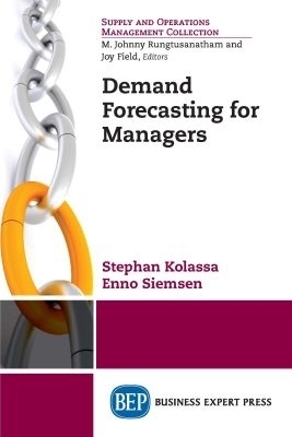 Demand Forecasting for Managers - Stephan Kolassa, Enno Siemsen