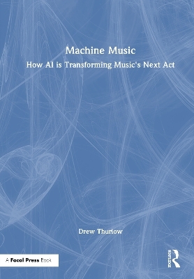 Machine Music - ew Thurlow