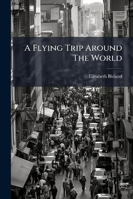 A Flying Trip Around The World