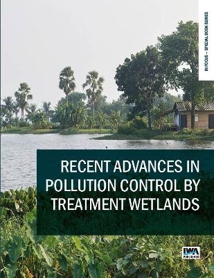 Recent Advances in Pollution Control by Treatment Wetlands - 