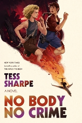 No Body No Crime - Tess Sharpe