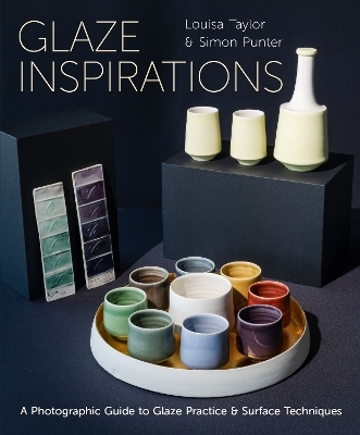 Glaze Inspirations - Louisa Taylor, Simon Punter