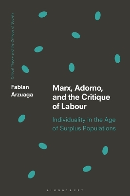 Marx, Adorno, and the Critique of Labour