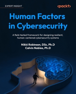 Human Factors in Cybersecurity - Nikki Robinson, Calvin Nobles