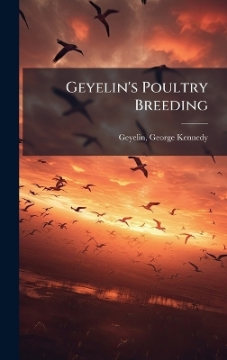 Geyelin's Poultry Breeding