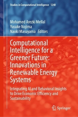 Computational Intelligence for a Greener Future: Innovations in Renewable Energy Systems