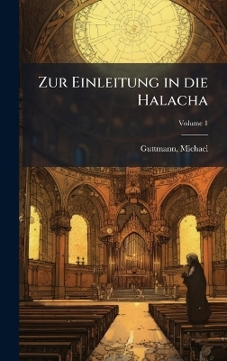 Zur Einleitung in die Halacha - Guttmann Michael 1872-1942