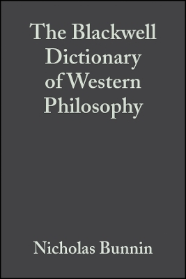 Blackwell Dictionary of Western Philosophy - Nicholas Bunnin, Jiyuan Yu