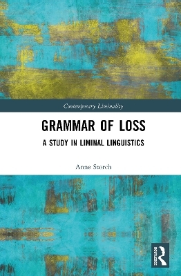 Grammar of Loss - Anne Storch