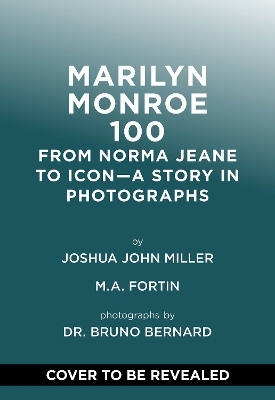 The Marilyn Monroe Century - Joshua John Miller, M.A. Fortin