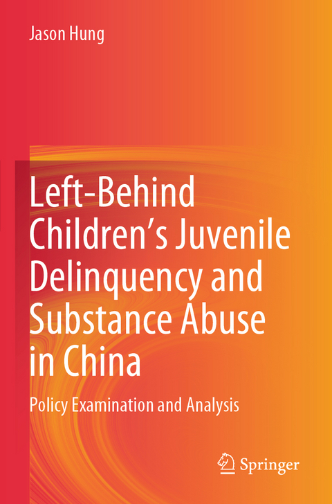 Left-Behind Children’s Juvenile Delinquency and Substance Abuse in China - Jason Hung