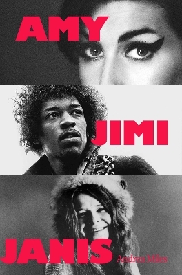 Amy  Jimi  Janis - Andrea Miles