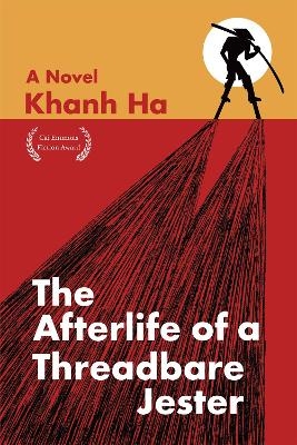 The Afterlife of a Threadbare Jester - Khanh Ha