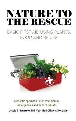 Nature To The Rescue - Jessie L Emerson