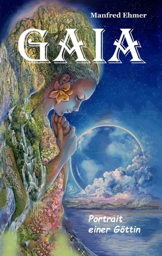 Gaia - Portrait einer Göttin