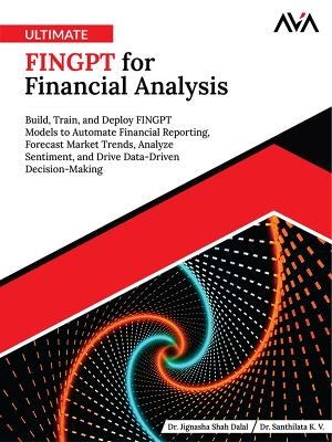 Ultimate FINGPT for Financial Analysis - Dr. Jignasha Shah Dalal
