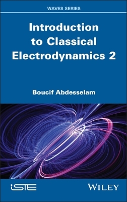Introduction to Classical Electrodynamics 2 - Boucif Abdesselam