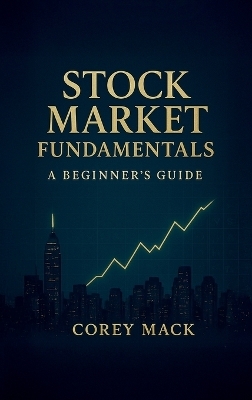 Stock Market Fundamentals, A Beginner's Guide