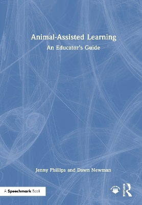 Animal-Assisted Learning - Jenny Phillips, Dawn Newman