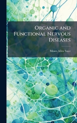 Organic and Functional Nervous Diseases
