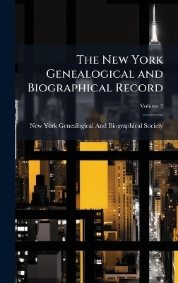 The New York Genealogical and Biographical Record - 