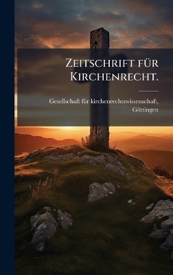 Zeitschrift fÃ1/4r Kirchenrecht.