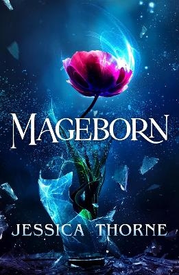 Mageborn - Jessica Thorne