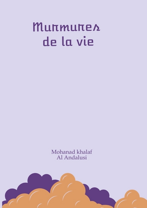Murmures de la vie - Mohanad Khalaf