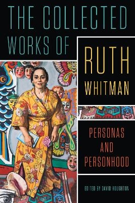 The Collected Works of Ruth Whitman - Ruth Whitman