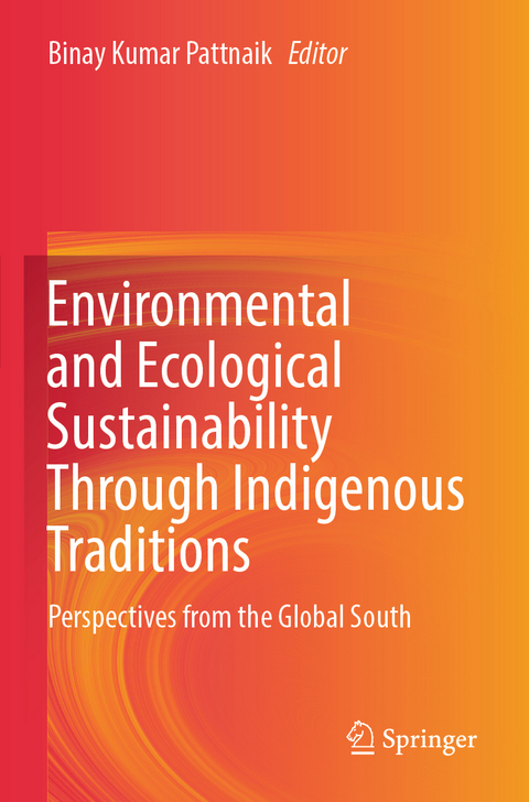 Environmental and Ecological Sustainability Through Indigenous Traditions - 