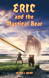 Eric and the Mystical Bear - Peter L Ward