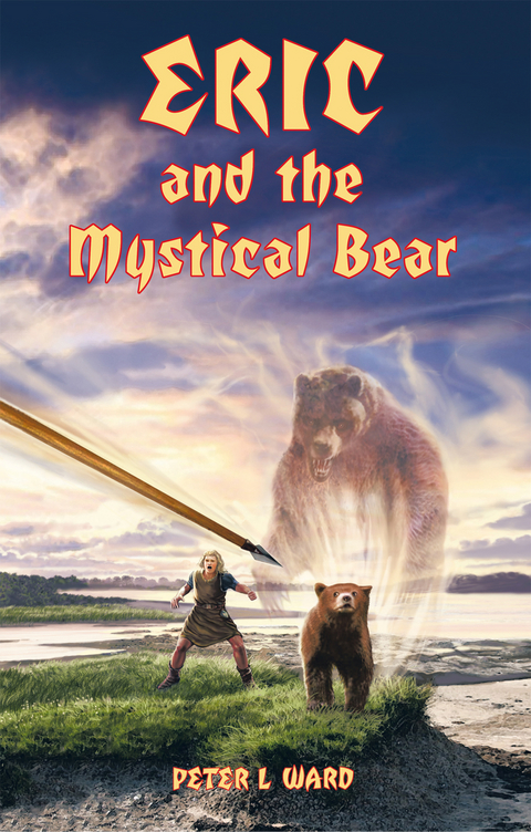 Eric and the Mystical Bear - Peter L Ward