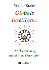 Globale Intelligenz - Walter Krahe