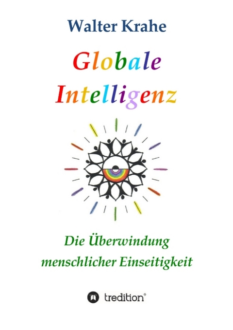 Globale Intelligenz - Walter Krahe
