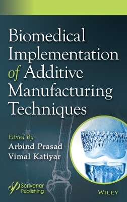 Biomedical Implementation of Additive Manufacturing Techniques - 