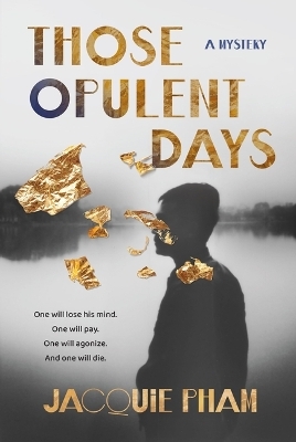 Those Opulent Days - Jacquie Pham