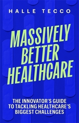 Massively Better Healthcare - Halle Tecco