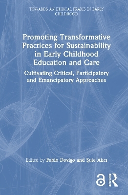 Promoting Transformative Practices for Sustainability in Early Childhood Education and Care